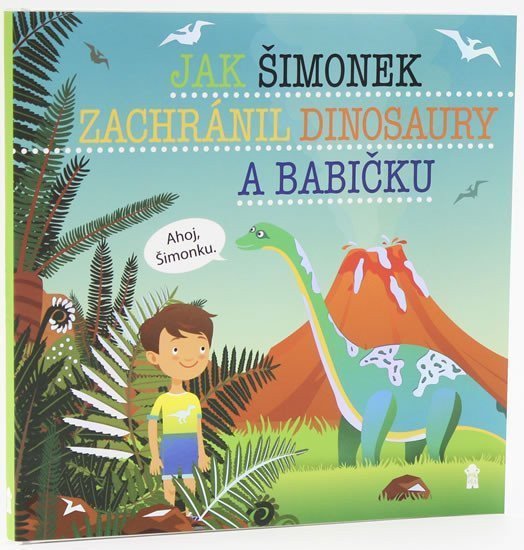 Jak Šimonek zachránil dinosaury a babičku