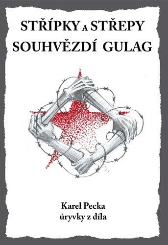 Střípky a střepy Souhvězdí Gulag