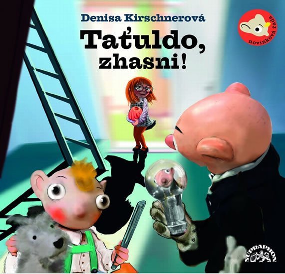 Taťuldo, zhasni!