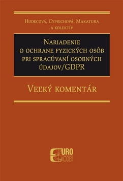 Nariadenie o ochrane fyzických osôb pri spracúvaní osobných údajov/GDPR