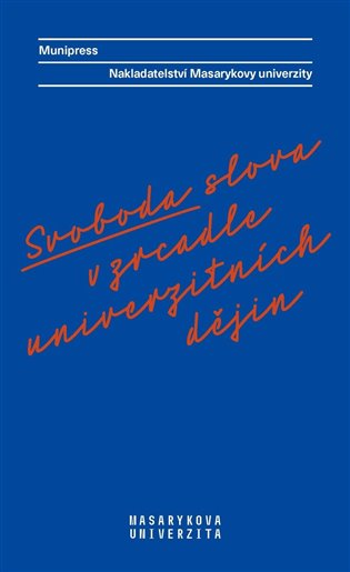 Svoboda slova v zrcadle univerzitních dějin