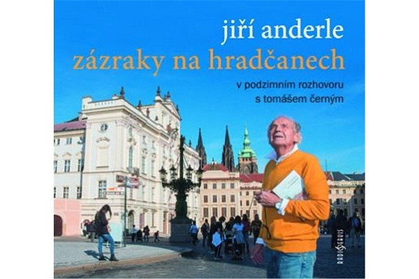 Jiří Anderle Zázraky na Hradčanech