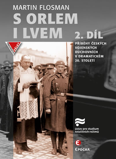 S orlem i lvem 2 - Příběhy českých vojenských duchovních v dramatickém dvacátém století