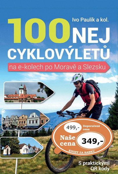 100 nejkrásnějších cyklovýletů na e-kolech po Moravě a Slezsku