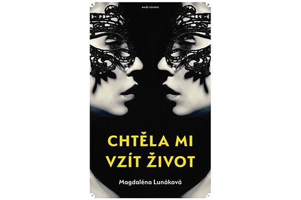 Chtěla mi vzít život