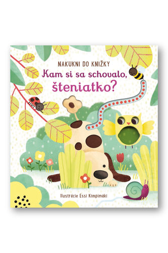 Kam si sa schovalo, šteniatko?