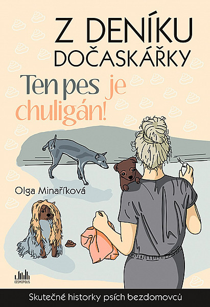 Z deníku dočaskářky Ten pes je chuligán!