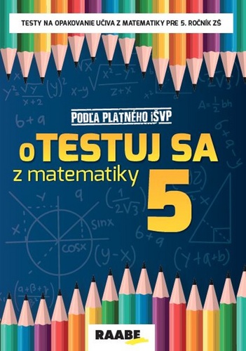 oTESTUJ SA z matematiky 5