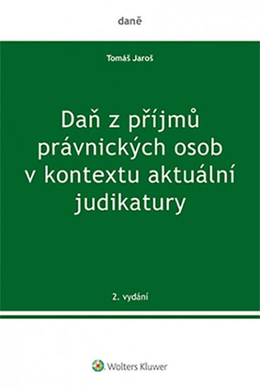Daň z příjmů právnických osob v kontextu aktuální judikatury