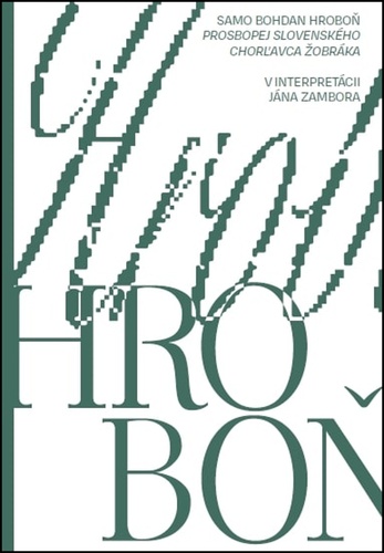 Samo Bohdan Hroboň - Prosbopej slovenského chorľavca žobráka
