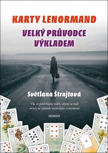 Karty Lenormand Velký průvodce výkladem