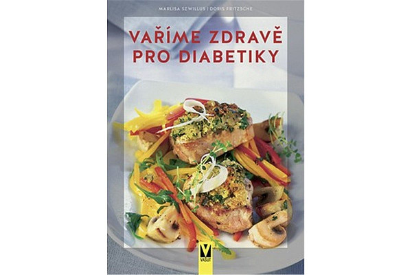Vaříme zdravě pro diabetiky
