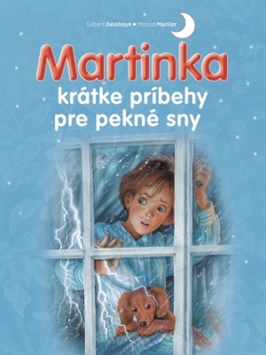Martinka krátke príbehy pre pekné sny