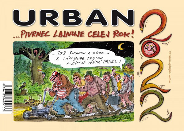 Urban...Pivrnec lajnuje celej rok! 2022 - stolní kalendář