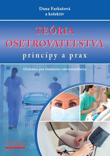 Teória ošetrovateľstva,  princípy a prax