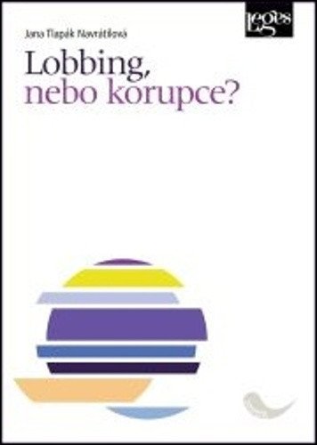 Lobbing, nebo korupce?