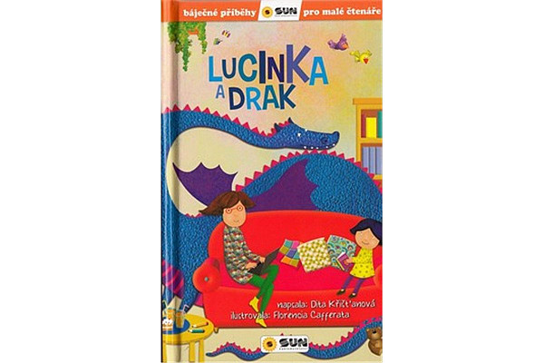 Lucinka a Drak - Báječné příběhy pro malé čtenáře