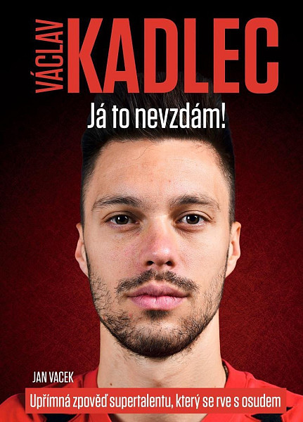 Václav Kadlec Já to nevzdám!