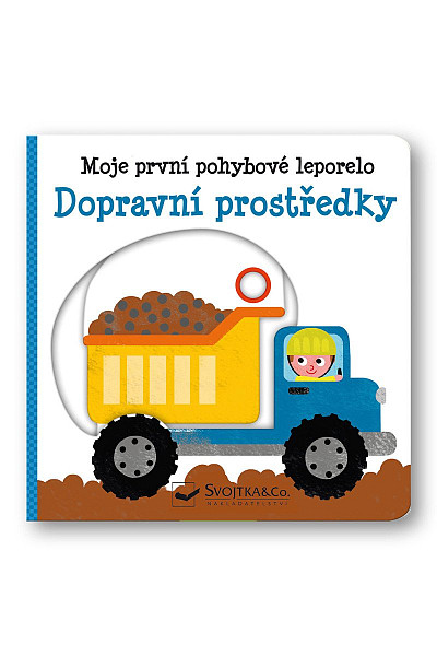 Dopravní prostředky - Moje první pohybové leporelo