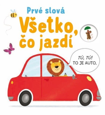 Prvé slová Všetko, čo jazdí