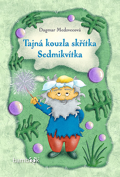 Tajná kouzla skřítka Sedmikvítka