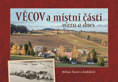 Věcov a místní části včera a dnes