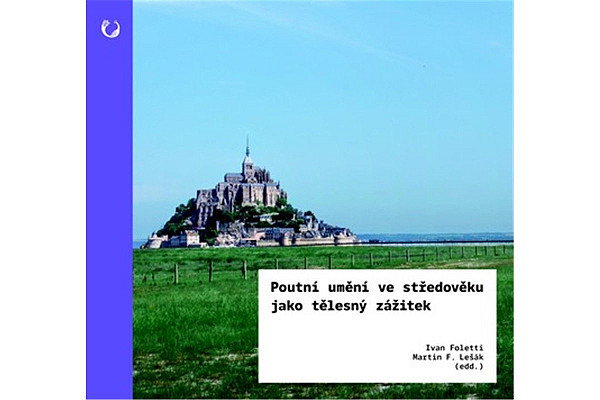 Poutní umění ve středověku jako tělesný zážitek