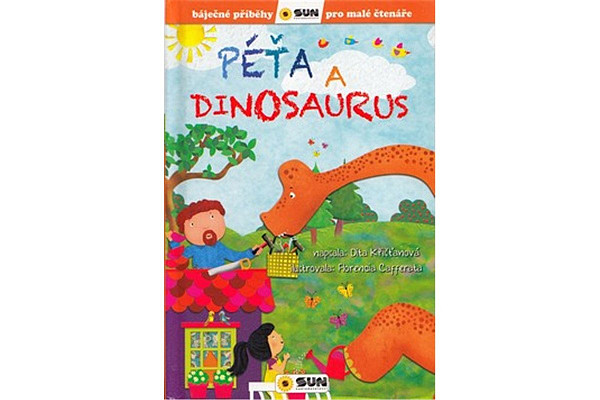 Péťa a dinosaurus - Báječné příběhy pro malé čtenáře