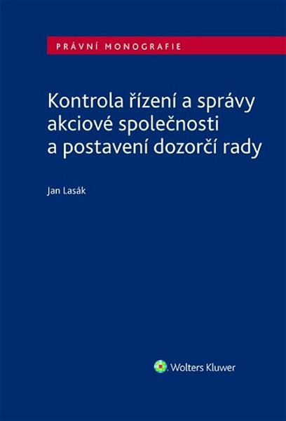 Kontrola řízení a správy akciové společnosti a postavení dozorčí rady