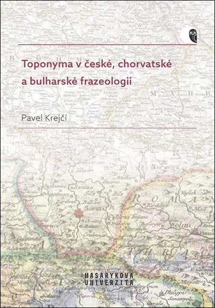 Toponyma v české, chorvatské a bulharské frazeologii