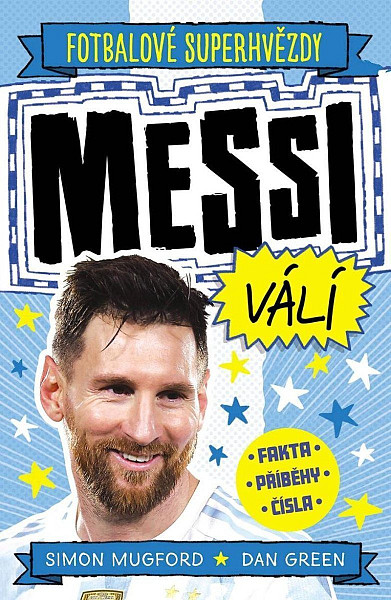 Fotbalové superhvězdy Messi válí