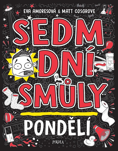 Sedm dní smůly Pondělí