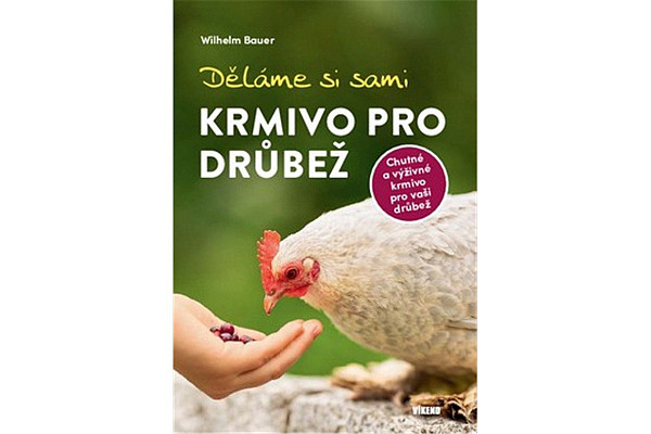 Děláme si sami krmivo pro drůbež