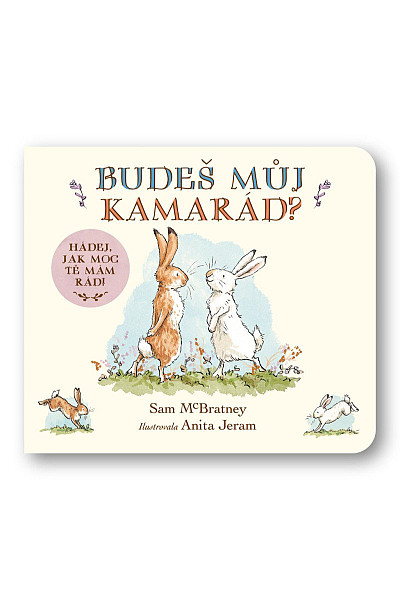 Budeš můj kamarád ? Hádej, jak moc tě mám rád!