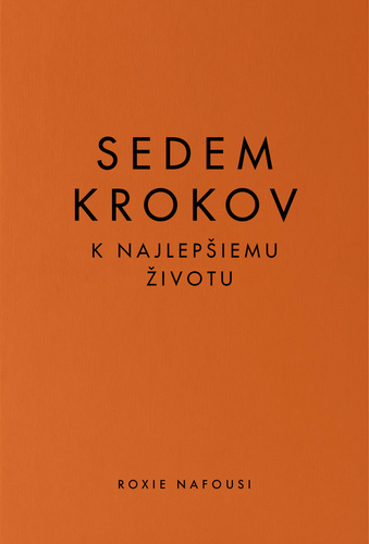 Sedem krokov k najlepšiemu životu