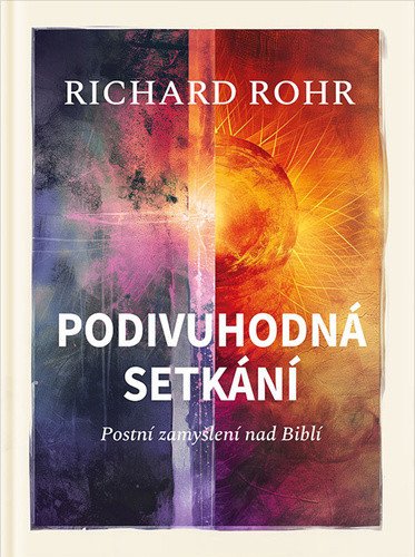 Podivuhodná setkání - Postní zamyšlení nad Biblí
