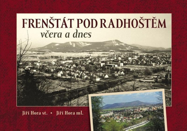 Frenštát pod Radhoštěm včera a dnes