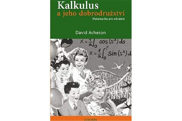 Kalkulus a jeho dobrodružství - Matematika pro odvážné