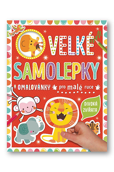 Velké samolepky a omalovánky pro malé ruce Divoká zvířata