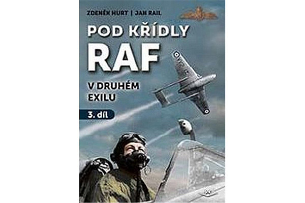 Pod křídly RAF v druhém exilu 3. díl