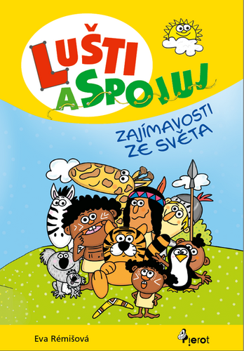 Lušti a spojuj - Zajímavosti ze světa