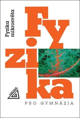 Fyzika pro gymnázia - Fyzika mikrosvěta
