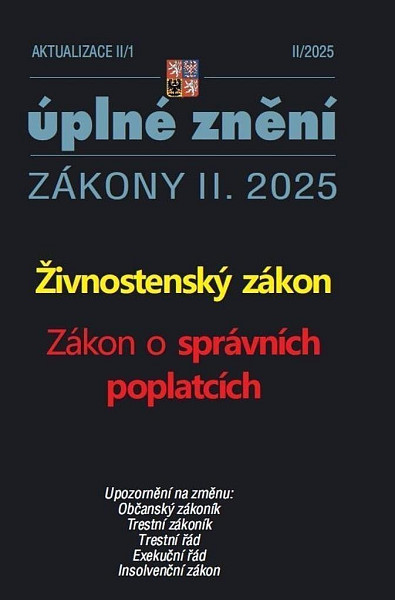 Aktualizace II/1 2025 Živnostenský zákon - Zákon o správních poplatcích