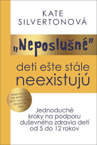„Neposlušné“ deti ešte stále neexistujú