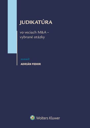 Judikatúra vo veciach M&A - vybrané otázky