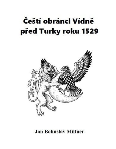 Čeští obránci Vídně před Turky roku 1529