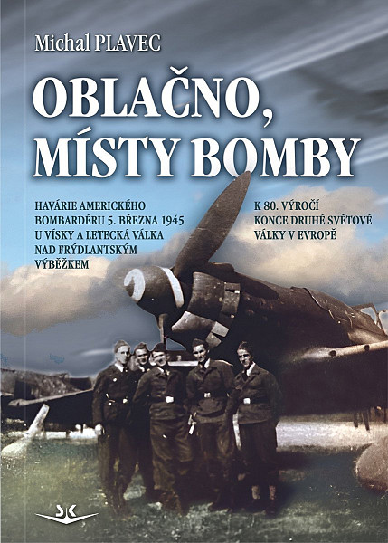 Oblačno, místy bomby - Havárie amerického bombardéru 5. března 1945 u Vísky a letecká válka nad Frýdlantským výběžkem
