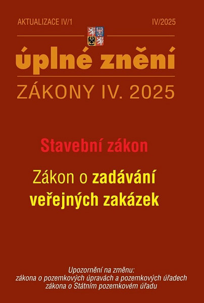 Aktualizace IV/1 2025 – Stavební zákon, o zadávání veřejných zakázek