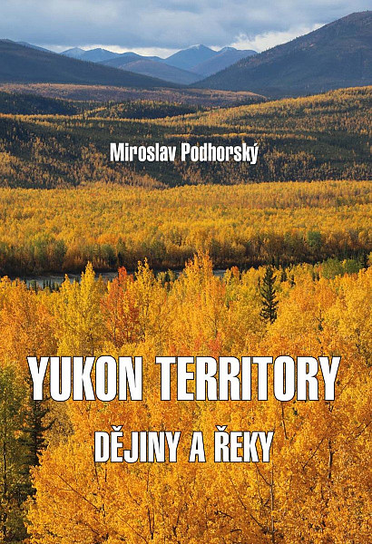 Yukon Territory - Dějiny a řeky