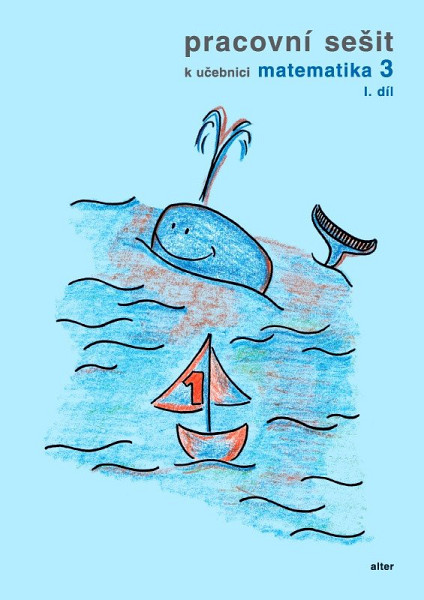 Pracovní sešit k učebnici Matematika 3. ročník, 1. díl